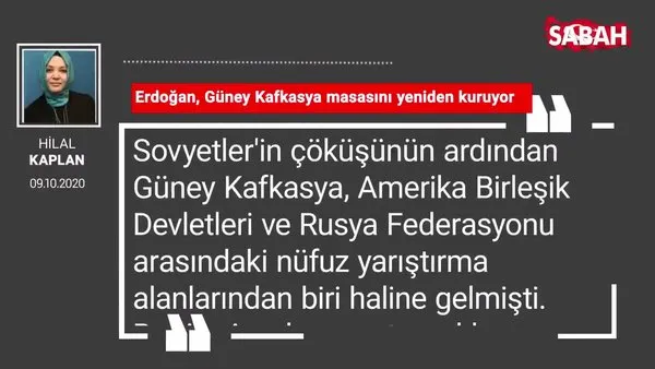 Hilal Kaplan 'Erdoğan, Güney Kafkasya masasını yeniden kuruyor'