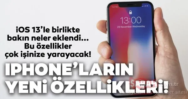 iOS 13'ün özellikleri nelerdir? İOS 13'ün bu özellikleri öğrenince iPhone'da hemen deneyeceksiniz!
