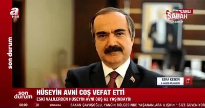 Son dakika: Eski Sakarya Valisi Hüseyin Avni Coş, hayatını kaybetti | Video