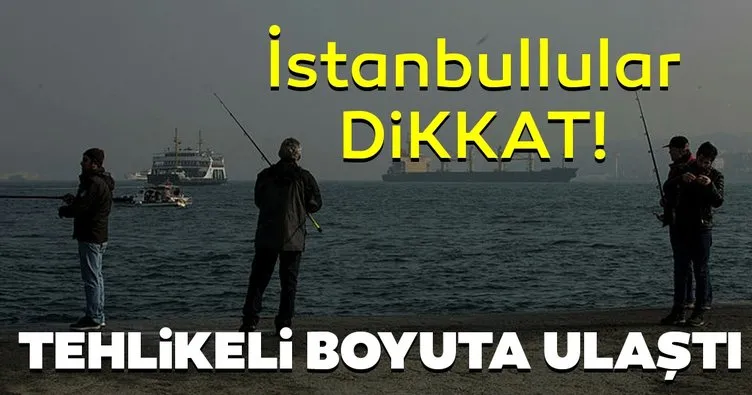 İstanbul’da hava kirliliği korkutucu boyutta