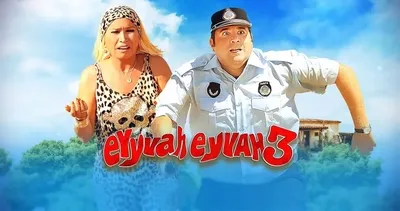 Eyvah Eyvah 3 konusu ve oyuncuları Bu akşam TV’de! Eyvah Eyvah nerede çekildi, hangi köyde?