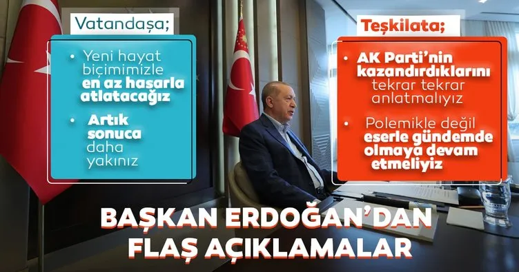 Başkan Erdoğan'dan önemli mesajlar: Yeni hayat biçimiyle bu dönemi en az hasarla atlatacağız