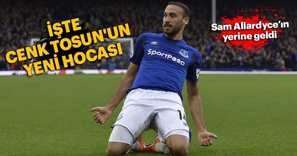 Cenk Tosun'un yeni hocası Marco Silva - Spor Haberleri