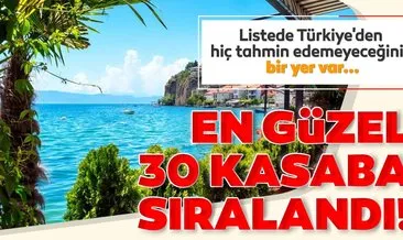 Avrupa’nın en güzel 30 kasabası sıralandı! Listede Türkiye’den hiç tahmin edemeyeceğiniz bir yer var