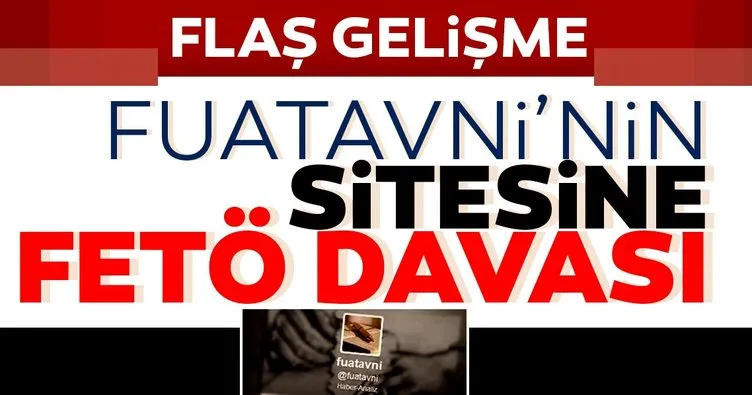 Fuatavni’nin sitesine FETÖ davası