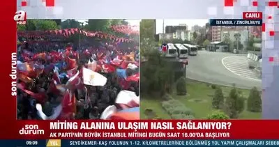 AK Parti İstanbul mitingi ulaşım bilgileri | Miting alanına nasıl gidilir? | Video