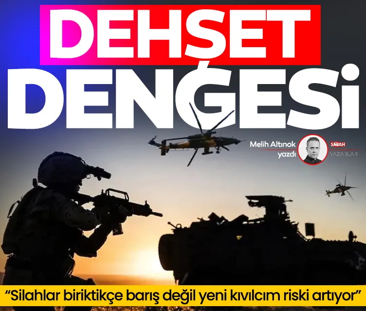 Dehşet dengesi I Melih Altınok yazdı