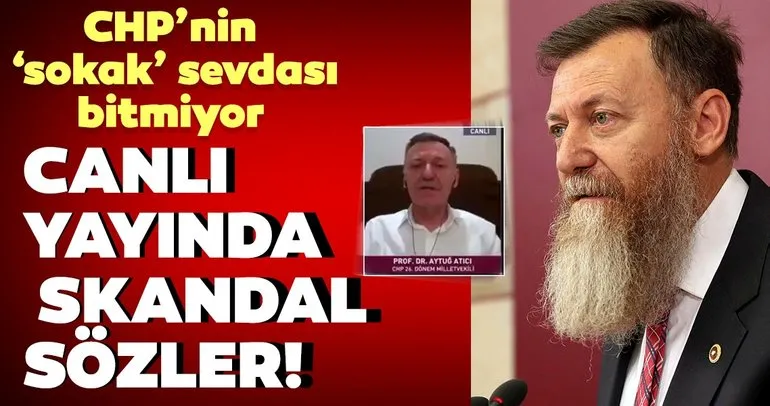 Son dakika | CHP’den sokak çağrısı! Aytuğ Atıcı’dan skandal sözler