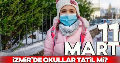Bugün İzmir’de okullar tatil mi? 11 Mart okullar tatil olacak mı ve İzmir Valiliği’nden kar tatili açıklaması geldi mi?