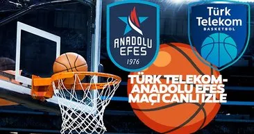 Türk Telekom - Anadolu Efes maçı canlı izle || Basketbol Türk Telekom - Anadolu Efes maçı canlı yayın izle!