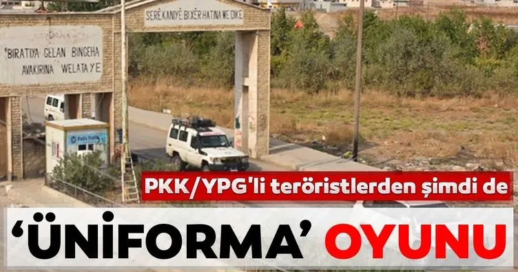 PKK/YPG’li teröristlerin ’üniforma’ oyunu deşifre oldu