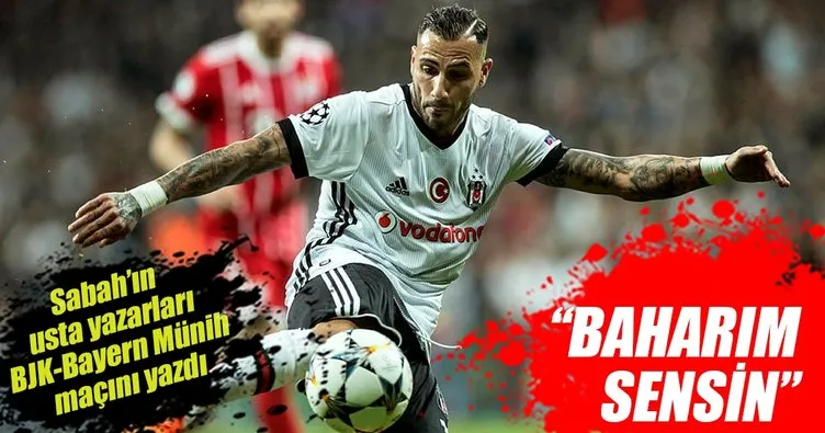 Spor yazarları Beşiktaş-Bayern Münih maçını yorumladı