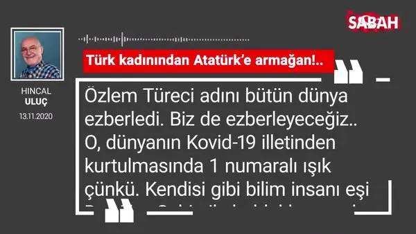 Hıncal Uluç 'Türk kadınından Atatürk’e armağan!..'