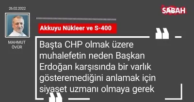 Mahmut Övür | Akkuyu Nükleer ve S-400