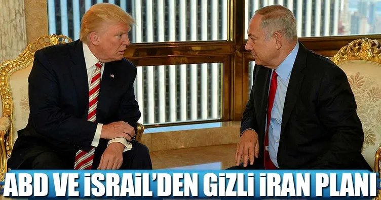 ABD ve İsrail’den gizli İran planı