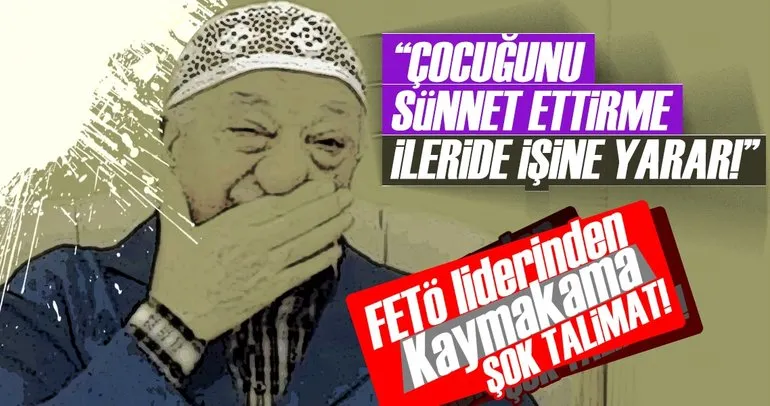 FETÖ’cü kaymakam teröristbaşı istedi diye çocuklarını sünnet ettirmemiş