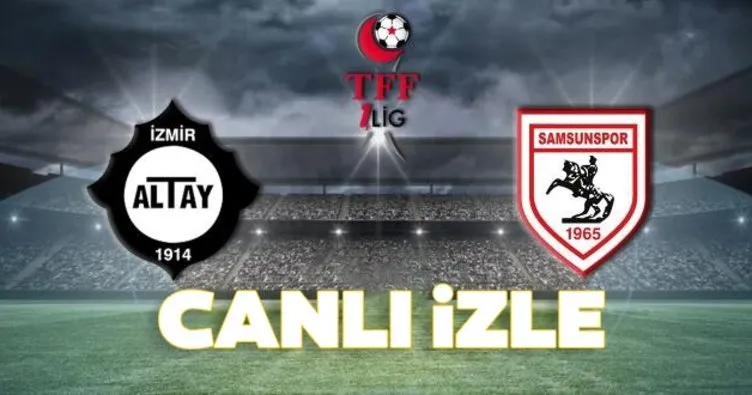 Altay Samsunspor maçı hangi kanalda canlı izlenecek, şifresiz mi? TFF 1. Lig Altay Samsunspor maçı saat kaçta canlı yayınlanacak?