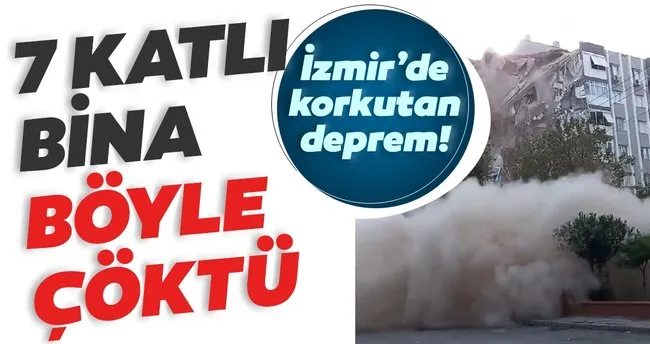 Son Dakika Izmir Deki Depremde 7 Katli Binanin Cokme Ani Kameraya Boyle Yansidi Son Dakika Haberler