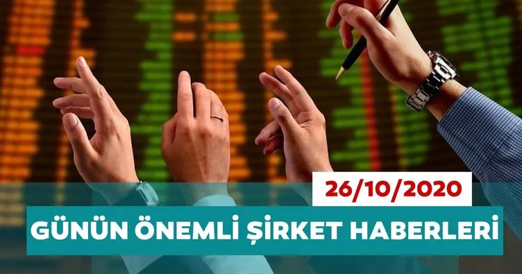 Borsa İstanbul’da günün öne çıkan şirket haberleri ve tavsiyeleri 26/10/2020