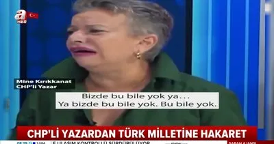 Son dakika haberi | CHP’li yazar Mine Kırıkkanat’tan canlı yayında Türk milletine skandal hakaretler | Video