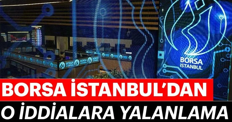 Borsa İstanbul’dan o iddialara yalanlama