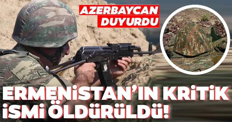 Son dakika: Azerbaycan duyurdu! Ermenistan'ın kritik ismi öldürüldü...