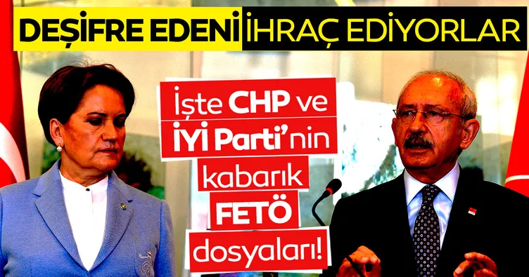 Ümit Özdağ’ın itirafıyla tekrar gündeme geldi! İşte CHP ve İYİ Parti’nin kabarık FETÖ dosyaları