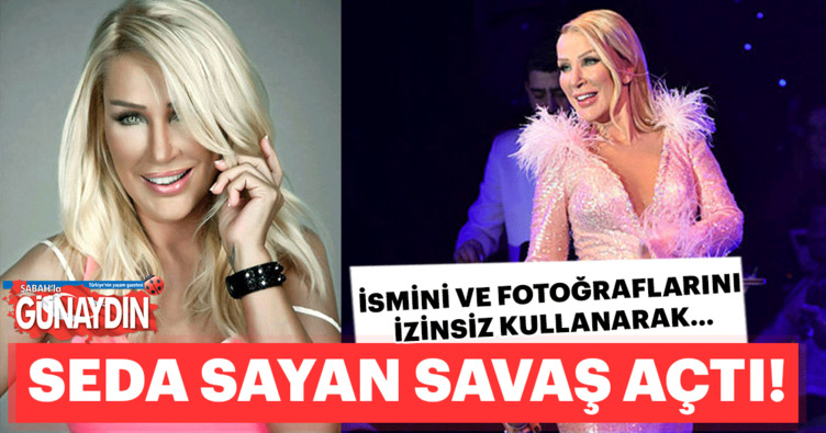 Seda Sayan savaş açtı!