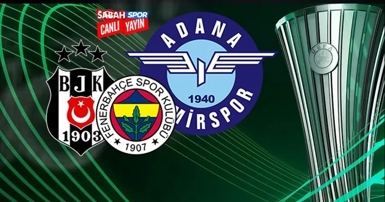 CANLI - Fenerbahçe, Beşiktaş ve Adana Demirspor’un UEFA Avrupa Konferans Ligi play-off turundaki rakipleri belli oluyor!