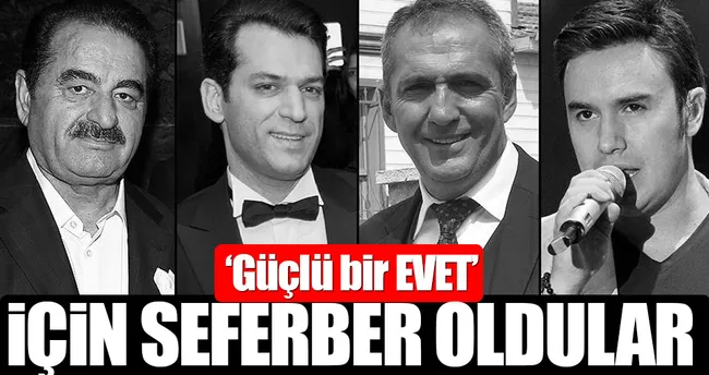 Ünlüler ’Güçlü bir EVET’ için seferber oldu