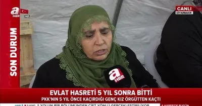 Bir anne daha evladına kavuştu! PKK’nın 5 yıl önce kaçırdığı genç kız örgütten kaçtı...