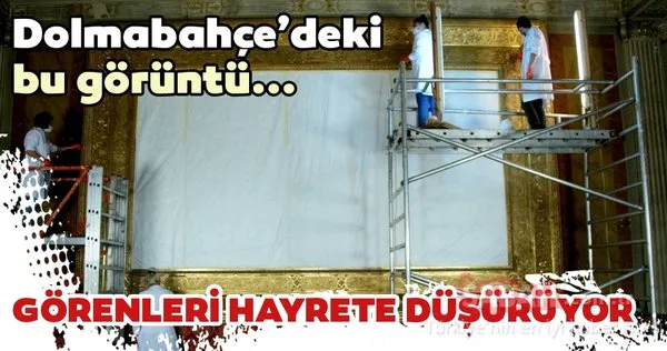 Dolmabahçe Sarayı'ndaki en büyük altın varak çerçeveli tablo restorasyonda