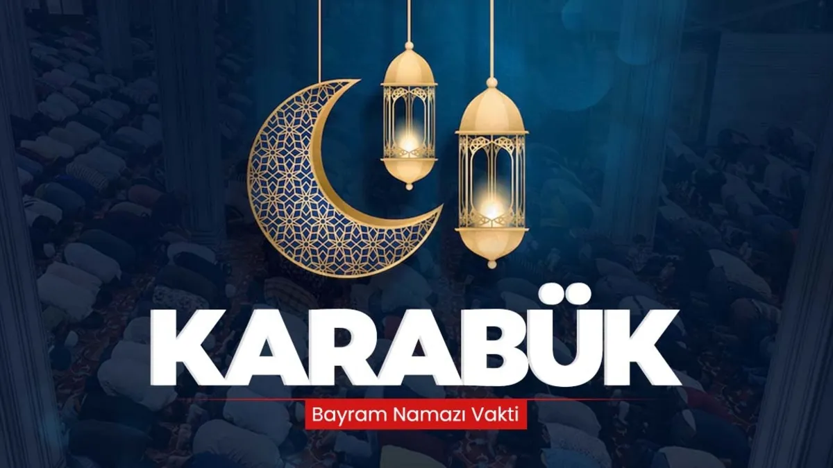 Karabük’te bayram namazı saat kaçta? Diyanet ile cevaplandı! Karabük bayram namazı saati 2026