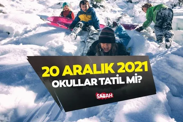 yarin ve bugun okullar tatil mi hangi illerde tatil edildi 20 aralik 2021 pazartesi ve sali okullar tatil mi galeri yasam