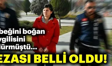 Konya’daki cinayet davası! Sevgilisini öldüren kadının cezası belli oldu!