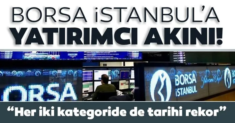 Borsa İstanbul’a yatırımcı akını: Her iki kategoride de tarihi rekor!