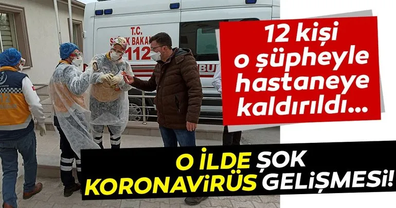 Türkiye’de Corona virüsü alarmı! Son dakika haberi: Aksaray’da 12 kişi corona virüsü için gözetim altına alındı
