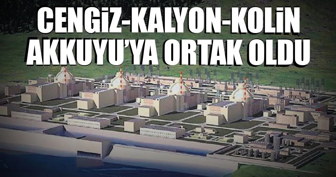 Cengiz Kalyon Kolin Akkuyu Ya Ortak Oldu Ekonomi Haberleri