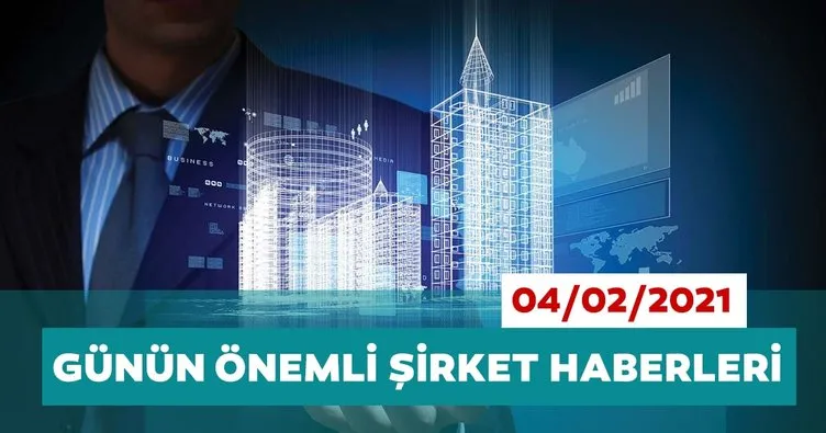 Borsa İstanbul’da günün öne çıkan şirket haberleri ve tavsiyeleri 04/02/2021