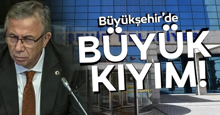 Ankara Büyükşehir’de Mansur Yavaş’tan büyük kıyım!