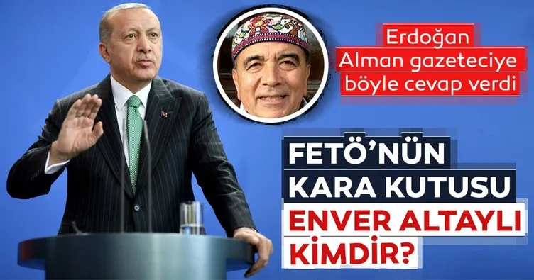 Enver Altaylı kimdir? Başkan Erdoğan böyle cevap verdi...