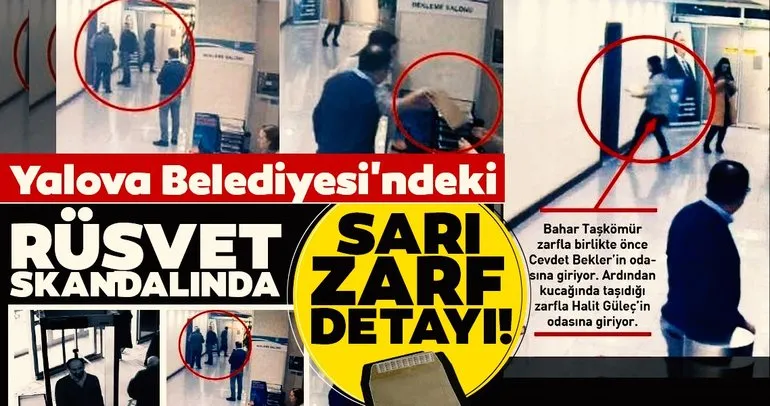 Son dakika: Yalova Belediyesi'ndeki rüşvet skandalında sarı zarf detayı