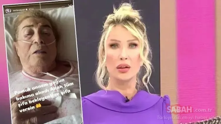 Seda Sayan üzücü haberi duyurdu! ’Pamuk annem yoğun bakıma alındı’