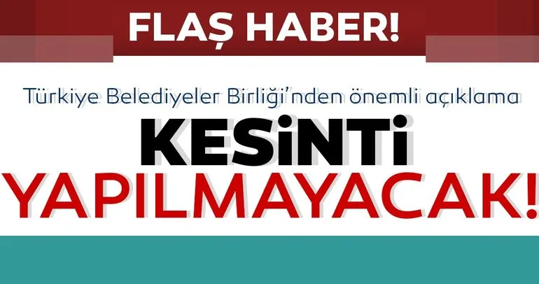 Türkiye Belediyeler Birliği Başkanı Fatma Şahin’den son dakika açıklaması: Kesinti yapılmayacak