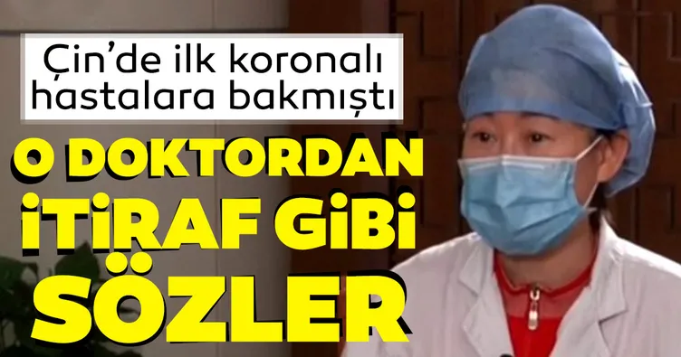 Çin’de ilk korona vakalarına bakan doktordan acı itiraf