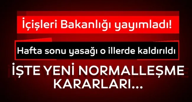 yeni genelgeden son dakika sokaga cikma yasagi hangi illerde kalkti hafta ici sokaga cikma yasagi saat kacta basliyor bugun yasak var mi son dakika yasam haberleri