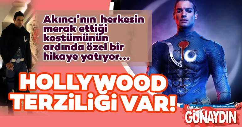 Akıncı’nın kostümüne Hollywood terziliği