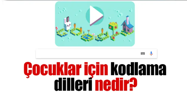 Cocuklarlar Icin Kodlama Dilleri Ne Demek Google Dan Cocuklar Icin Kodlama Dilleri Surprizi Son Dakika Haberler