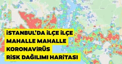 SON DAKİKA: İstanbul ilçe ilçe corona virüsü risk vaka dağılımı haritası yayınlandı! Hayat Eve Sığar uygulaması ile İstanbul’da koronavirüs vaka risk dağılımı haritası ve son durum!