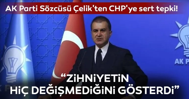 AK Parti Sözcüsü Ömer Çelik’ten CHP’ye YSK tepkisi